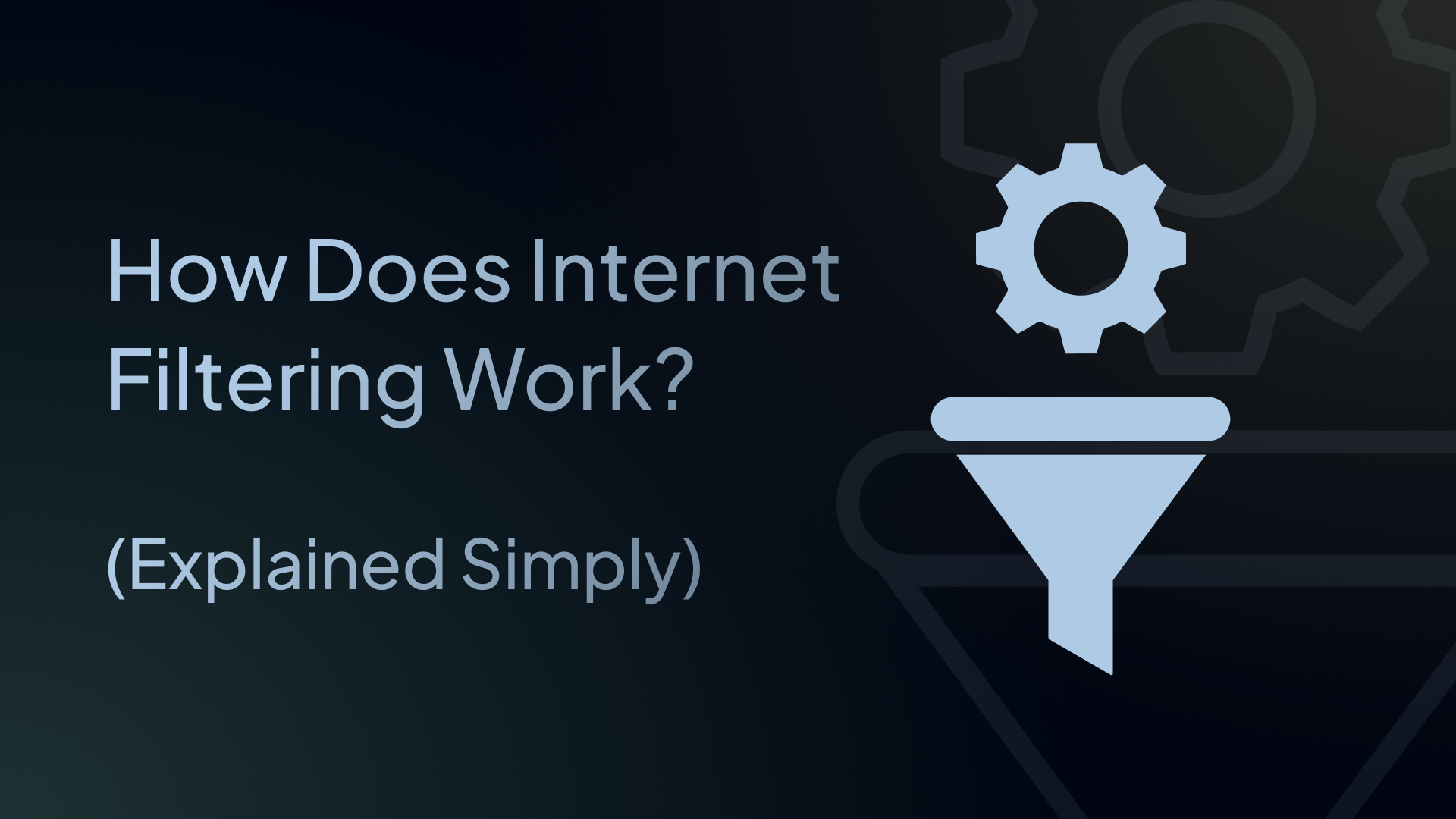 How Does Internet Filtering Work? (Explained Simply)