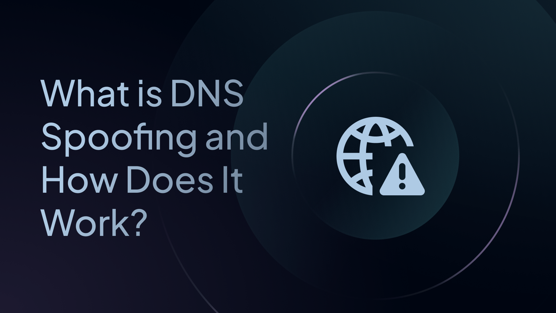 What Is Dns Spoofing And How Does It Work