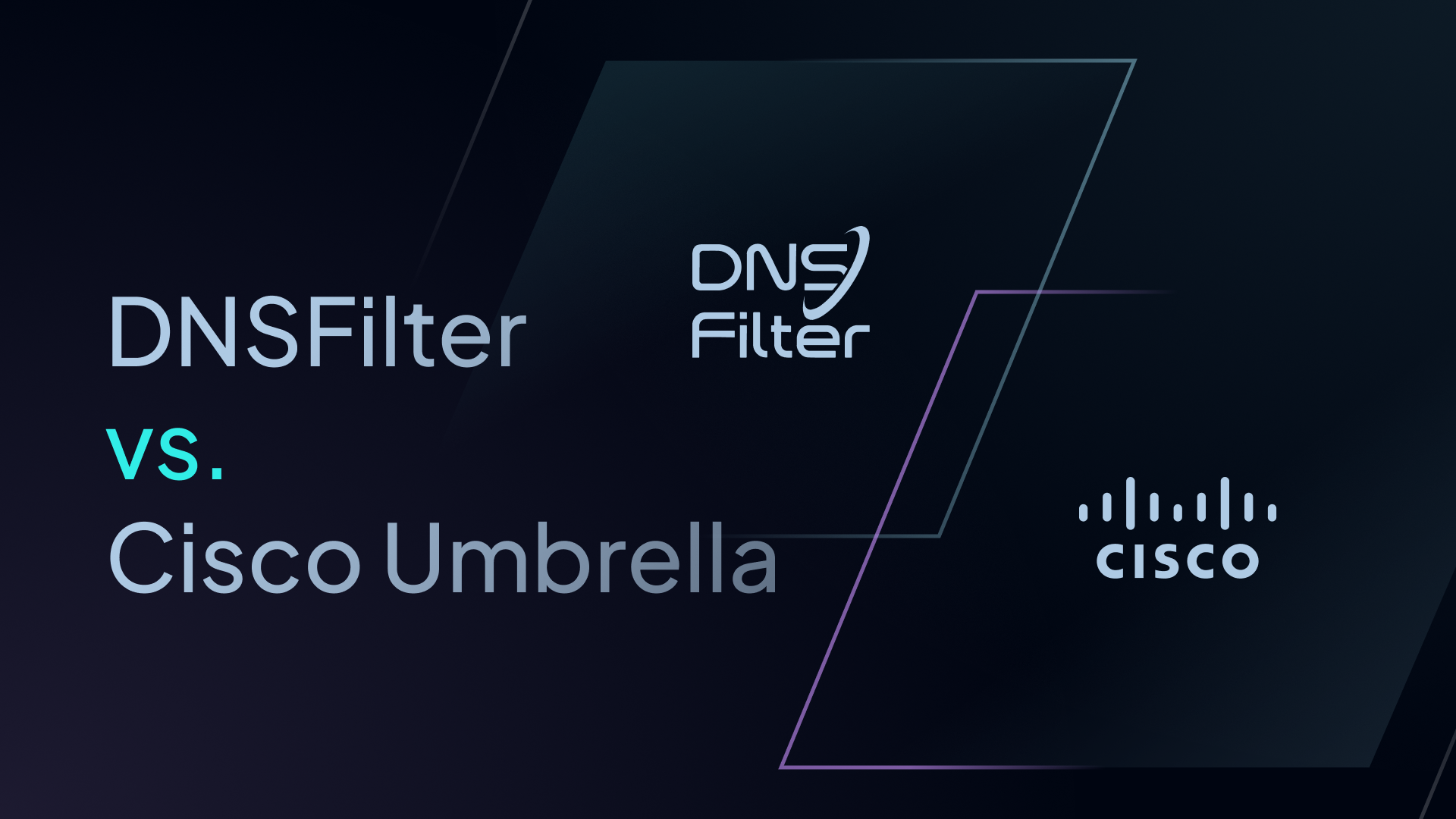 Cisco Umbrella vs. DNSFilter: Which One Should You Pick?
