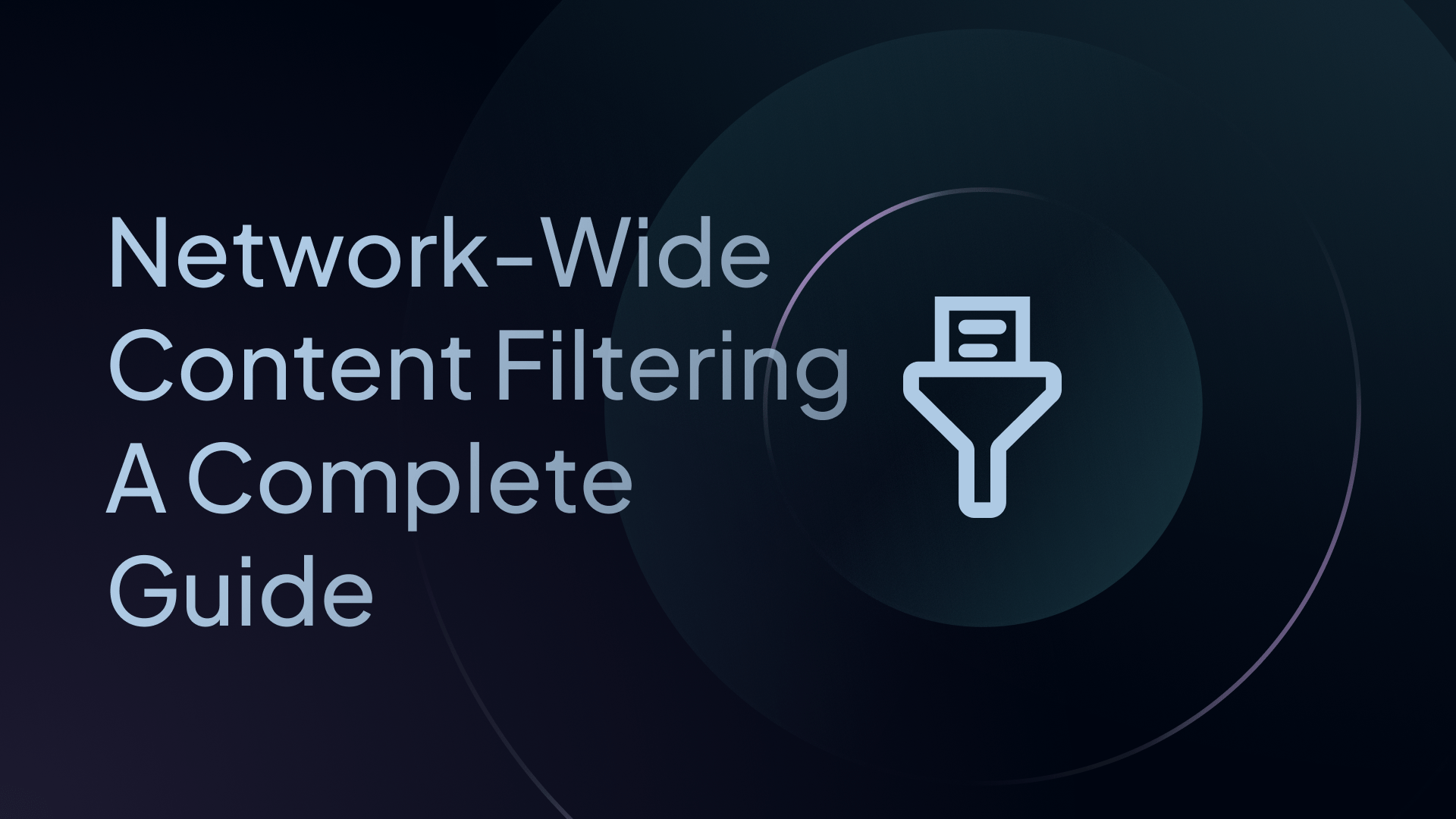 Network-Wide Content Filtering