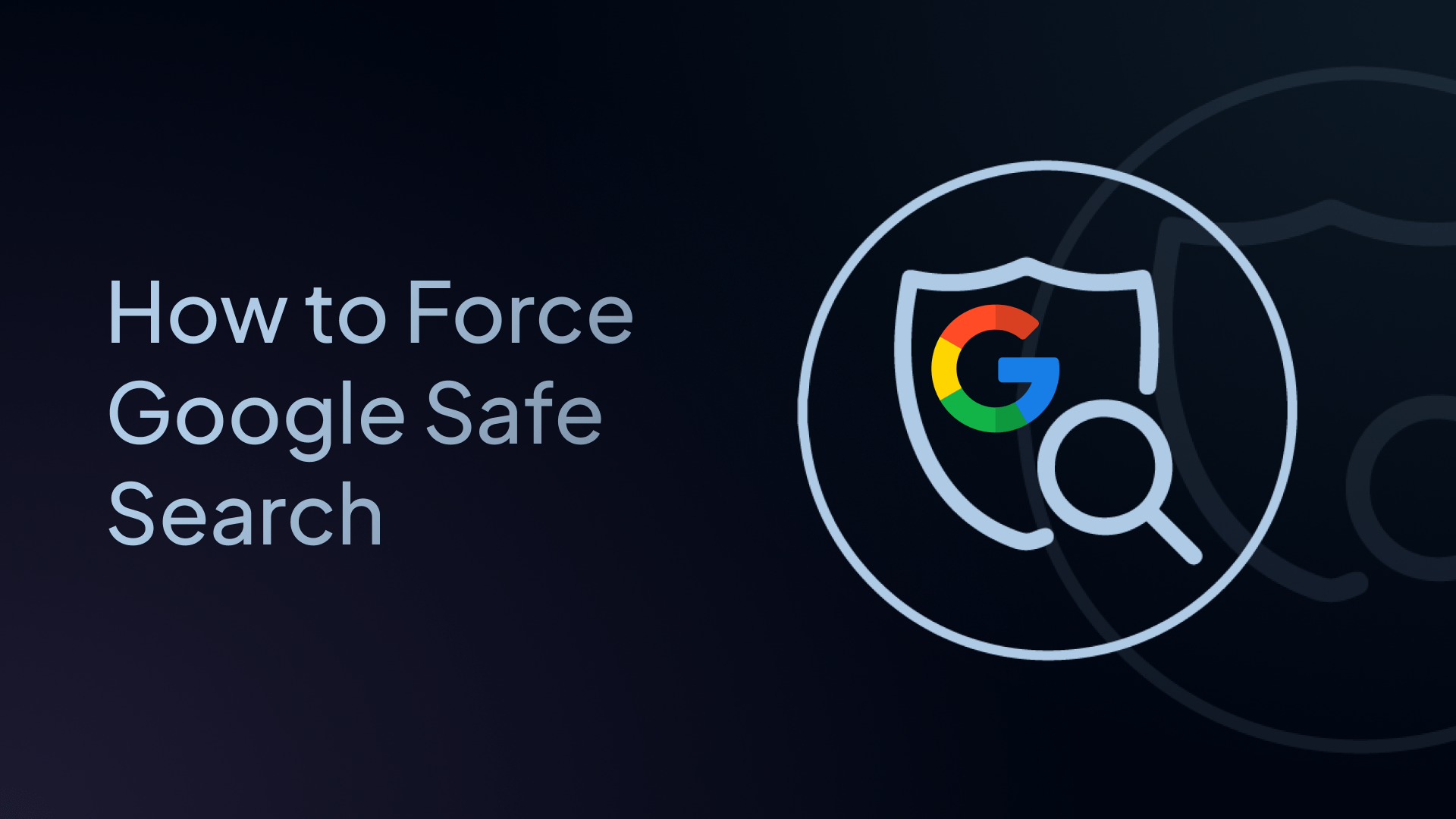 how to force google safe search