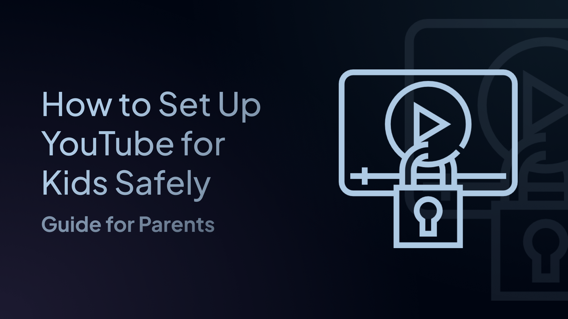 How to Set Up YouTube for Kids Safely (2025 Guide for Parents)