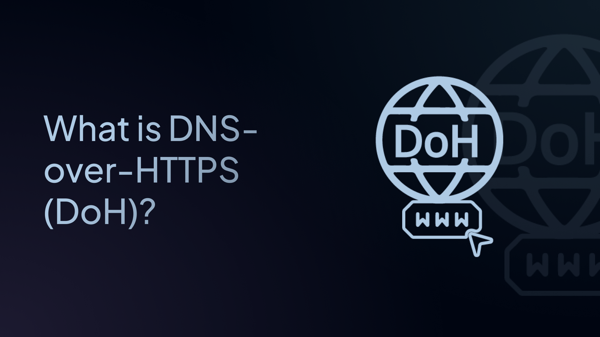 What is DNS-over-HTTPS (DoH)?