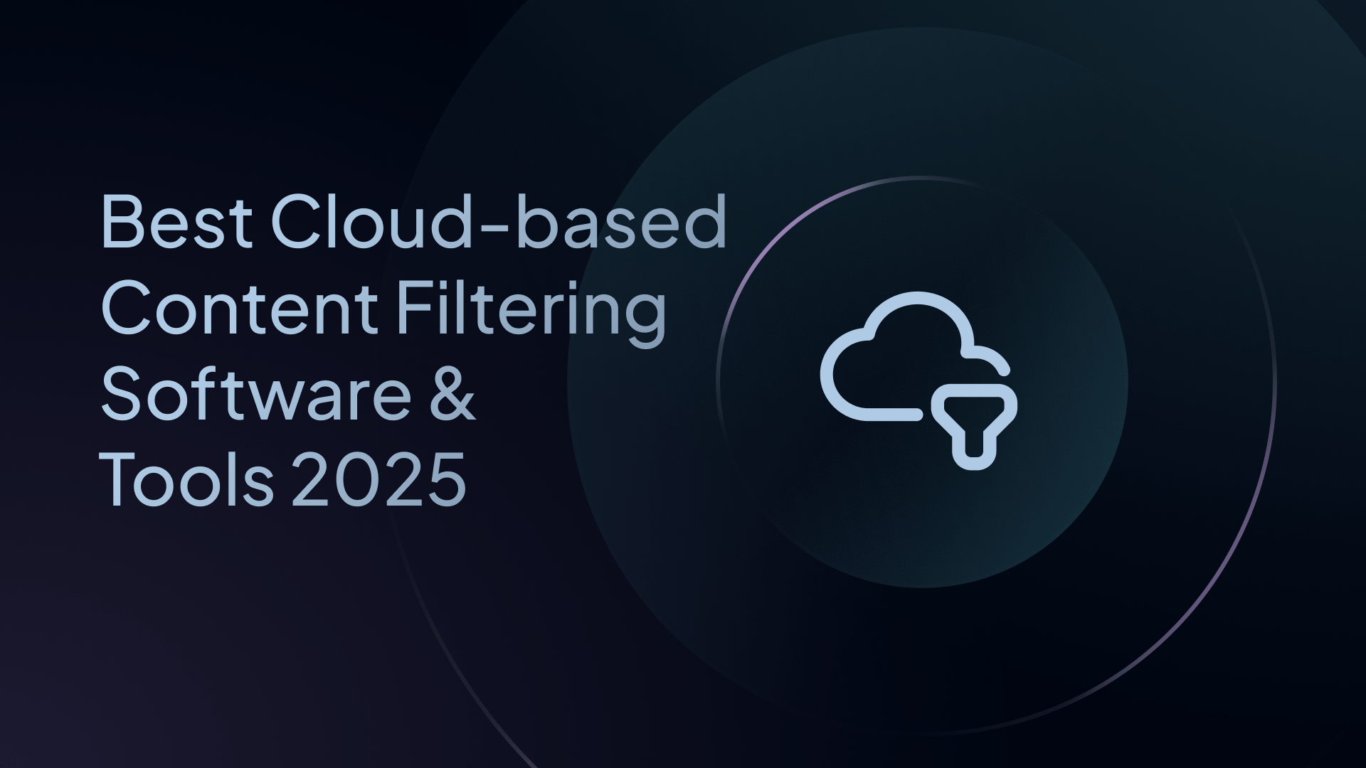 best cloud-based content filtering software and tools