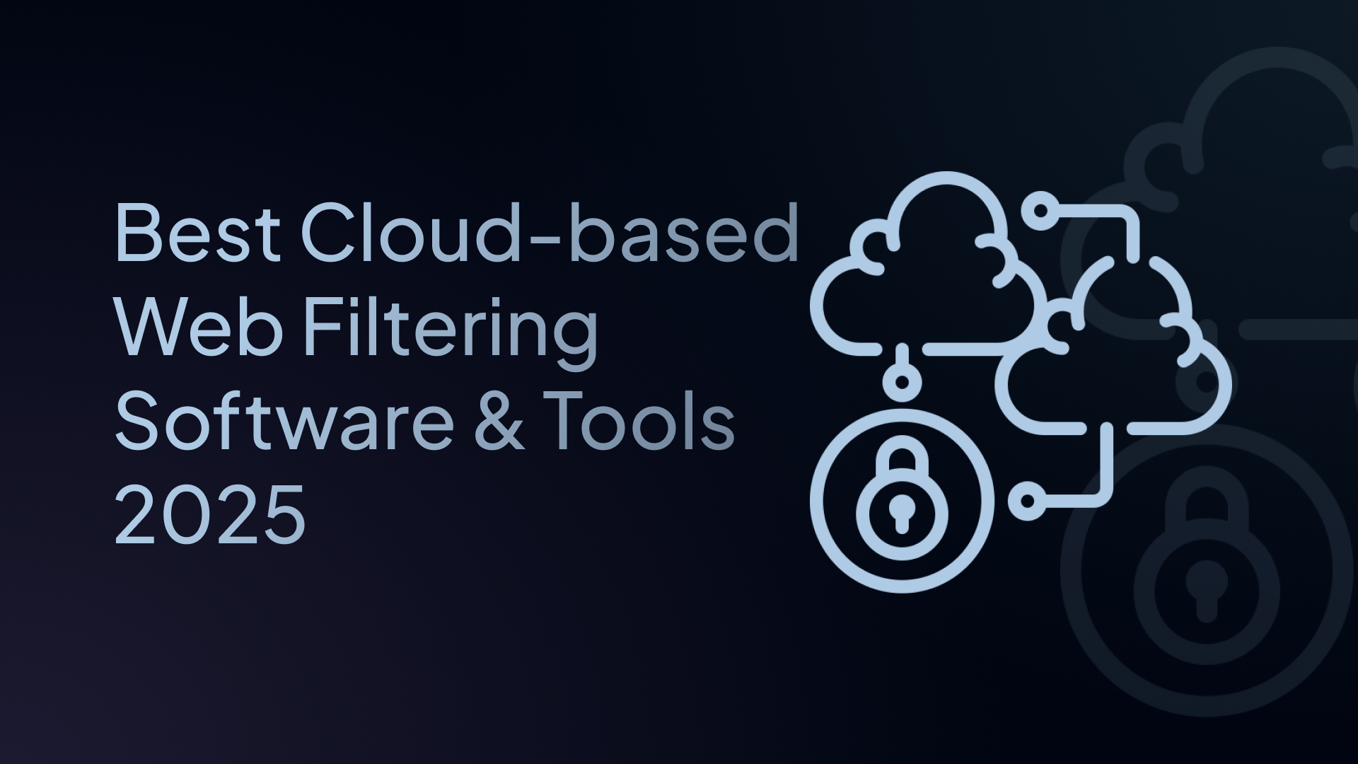 best cloud-based web filtering software and tools