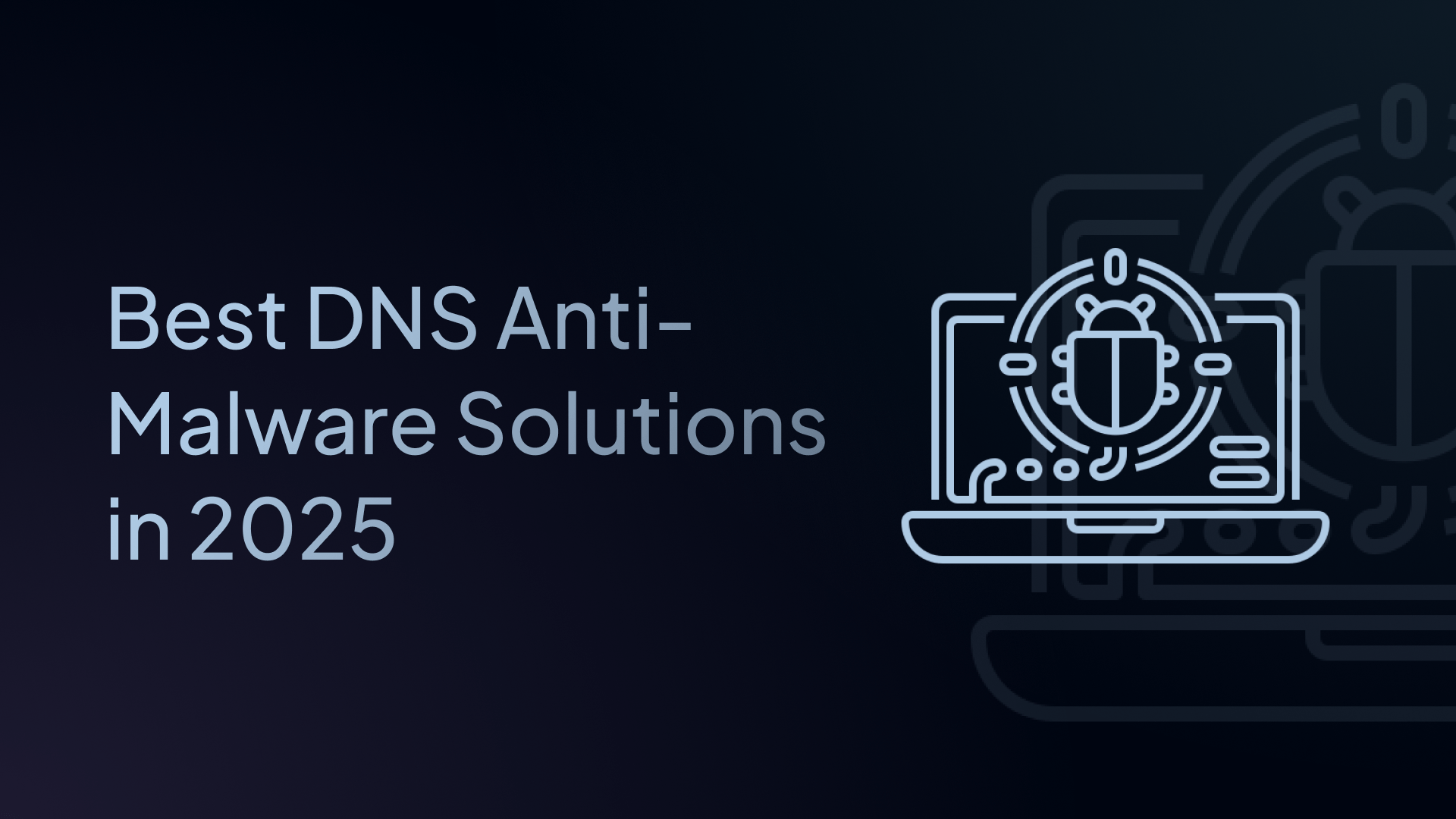 8 Best dns anti-malware solutions in 2025
