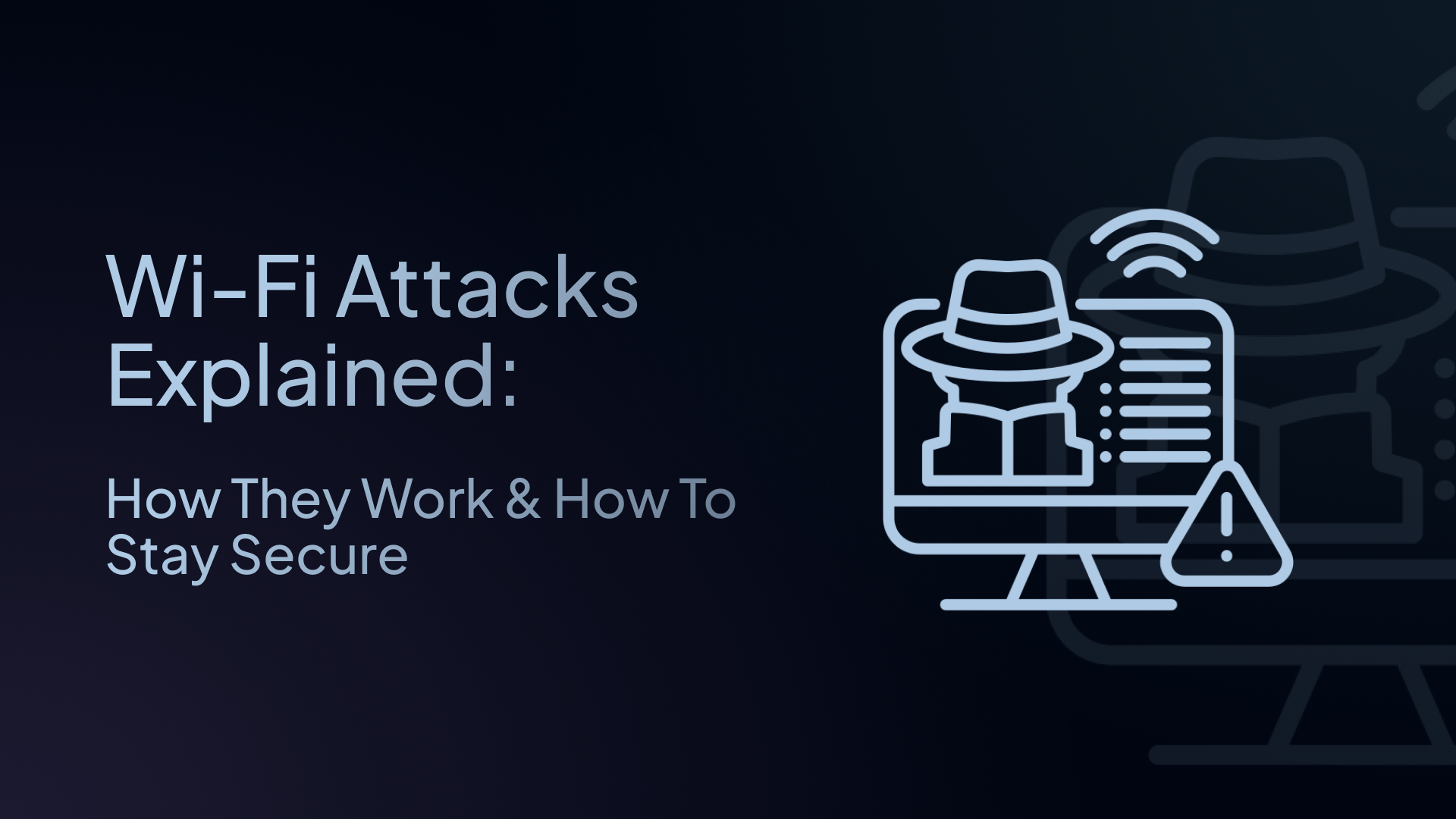 wi-fi attacks explained