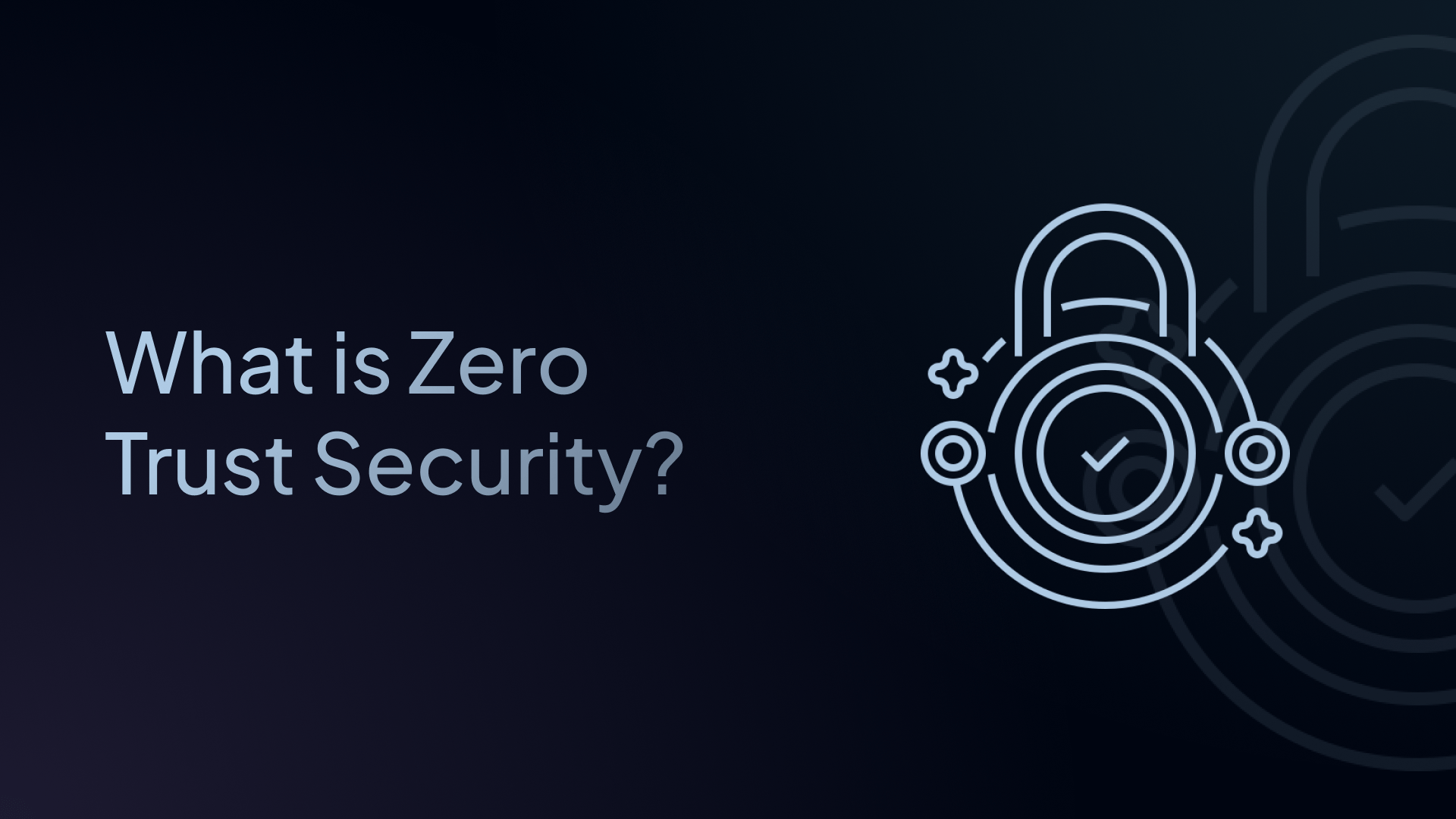 What is Zero Trust Security?