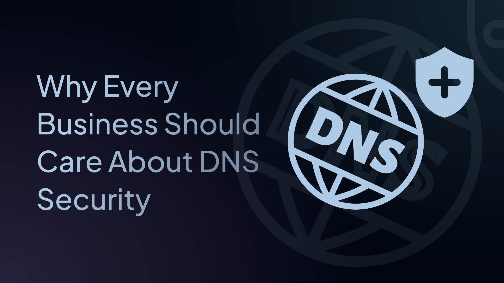 why every business should care about dns security