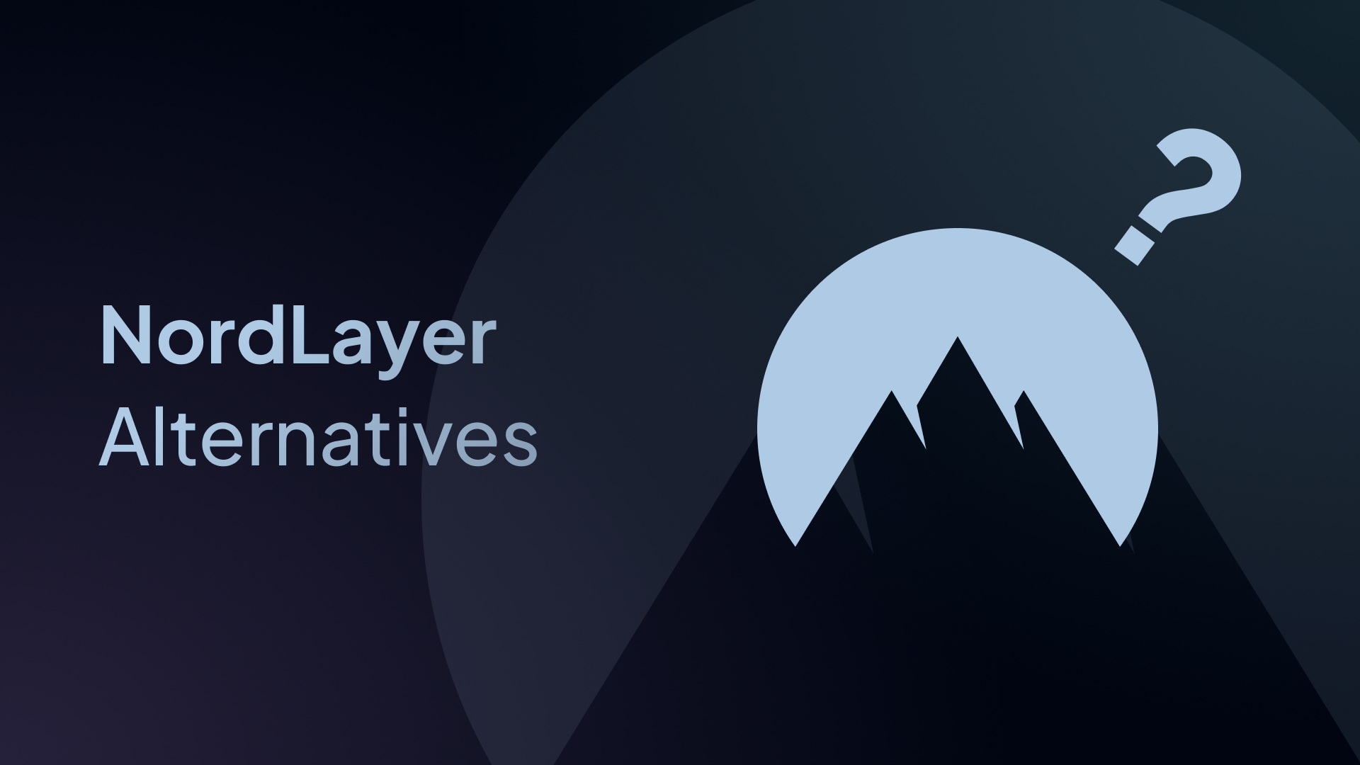 nordlayer alternatives