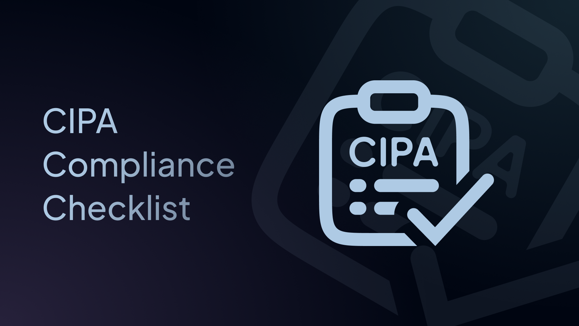 CIPA Compliance Checklist: A Practical Guide for Schools and Libraries