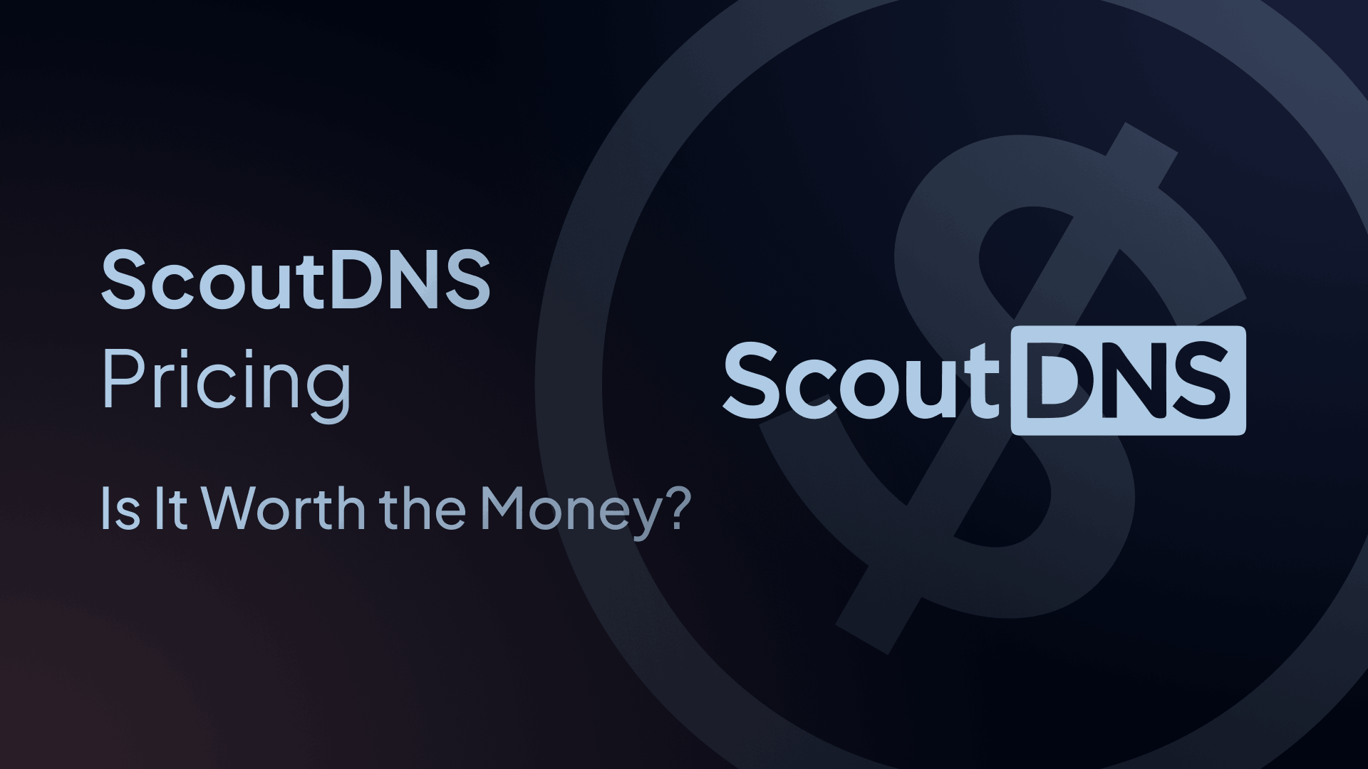 ScoutDNS Pricing: What Does It Cost?
