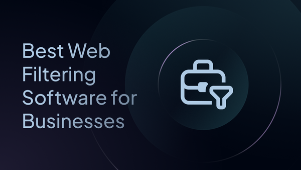 Best Web Filtering Software for Businesses