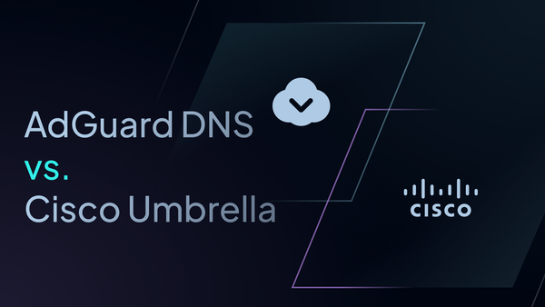 AdGuard DNS vs. Cisco Umbrella: What's the Better Choice?