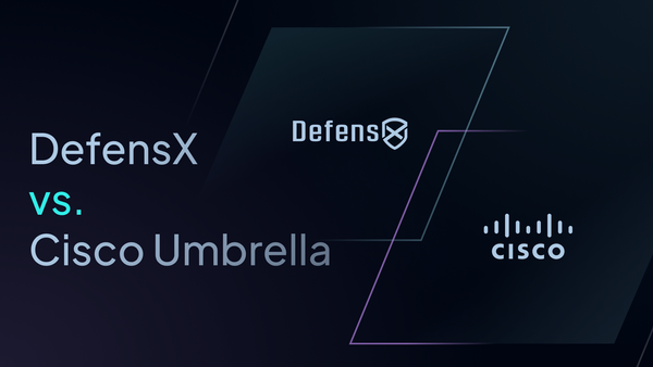 DefensX vs. Cisco Umbrella