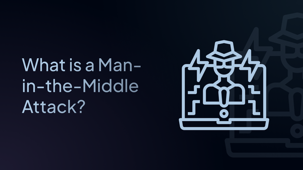 What is a Man-in-the-Middle Attack?