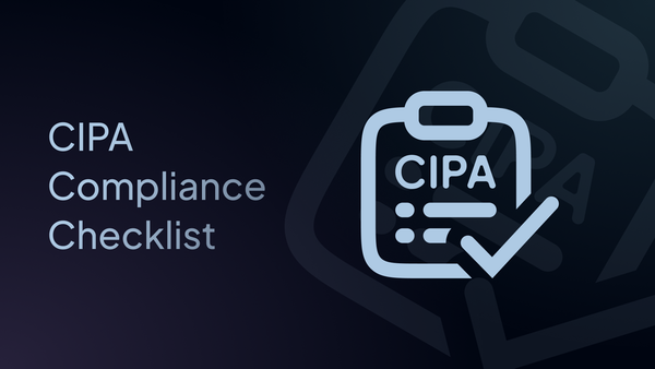 CIPA Compliance Checklist: A Practical Guide for Schools and Libraries