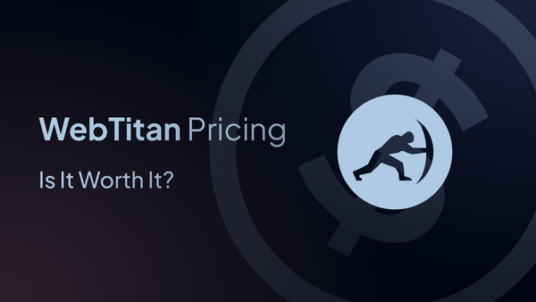 WebTitan Pricing: Is It Worth the Money?