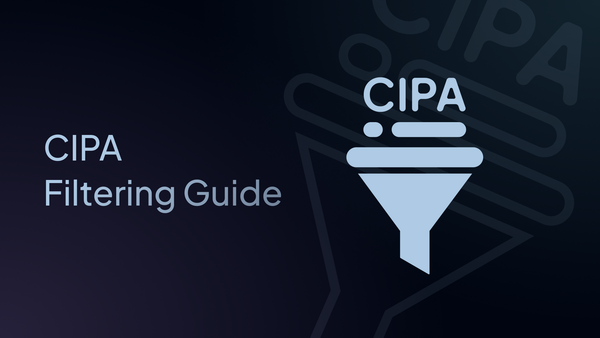CIPA Filtering Guide for Schools and Libraries