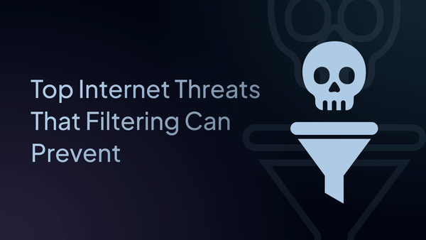 Top Internet Threats That Filtering Can Prevent