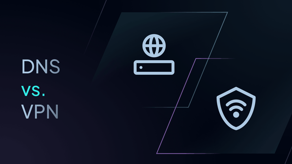 DNS vs VPN: Breaking down the difference